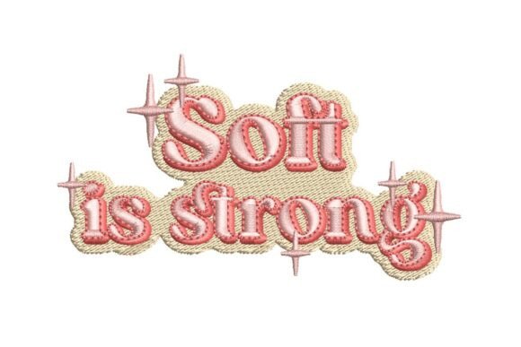 Soft is Strong, Empowering Embroidery